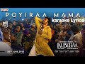 Poyiraa Mama Karaoke Lyrics Kuberaa Dhanush Nagarjuna Rashmika Sekhar Kammula DSP Music