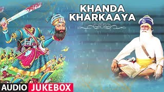 KHANDA KHARKAAYA (Shabad Gurbani)  Jukebox  T-Seri