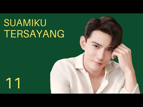 INDO SUBSuamiku Tersayang (My Adorable Husband) EP11 | KUKAN DRAMA