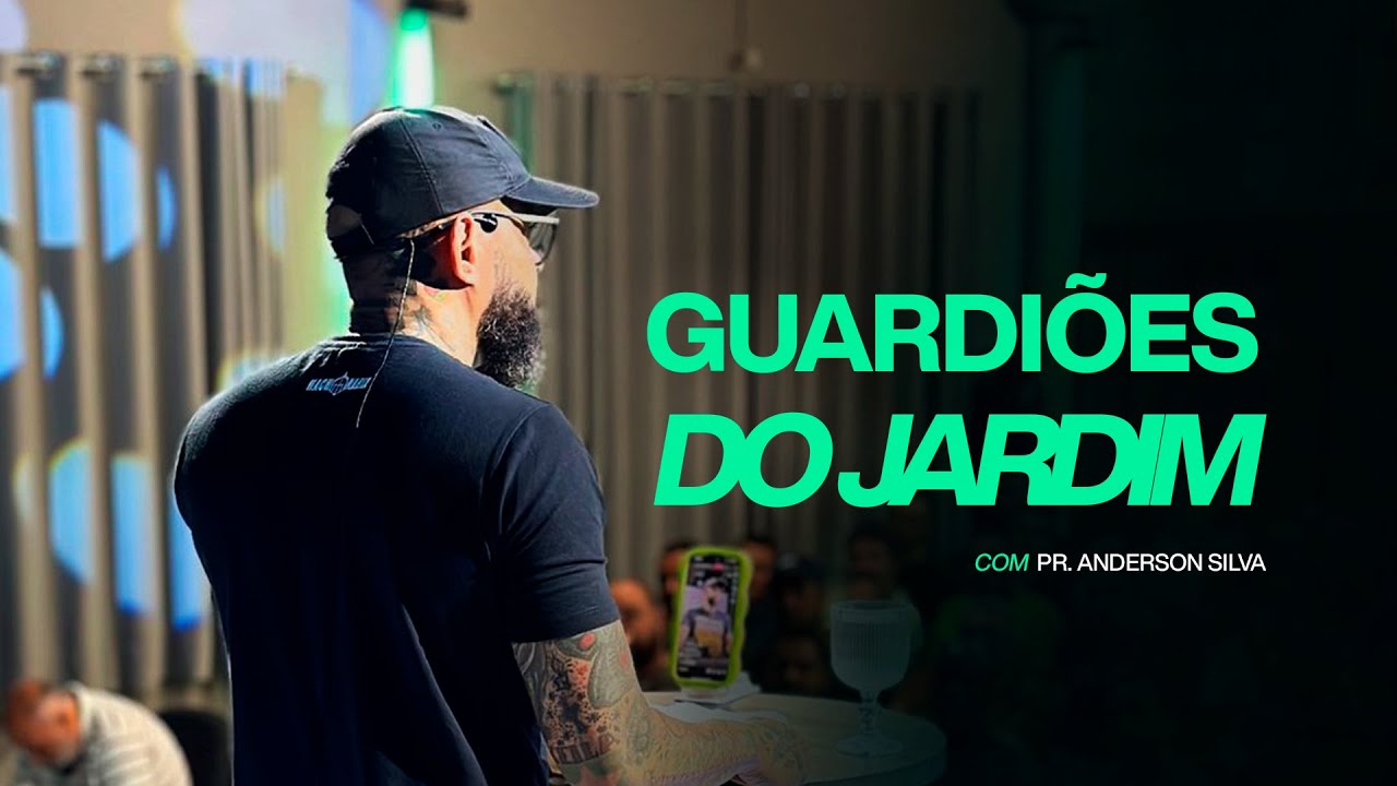 GUARDIÕES DO JARDIM - PREGAÇÃO