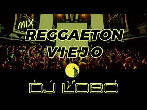 DJ LOBO MIX  REGGAETON VIEJO (Old School) // Daddy Yankee, Plan B, Don Omar, Calle 13,  DJ LOBO RD
