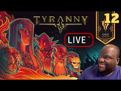 Tyranny - Livestream (Chaotic Evil)