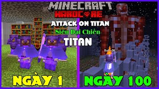 MINECRAFT TÓM TẮT 100 NGÀY PHÁ ĐẢO SIÊU ĐẠI CHIẾN TITAN CHẾ ĐỘ SIÊU KHÓ