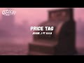 Price Tag Lyrics Jessie J Ft B O B