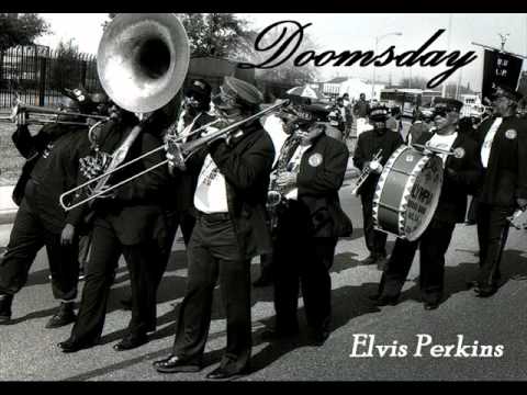Doomsday- Elvis Perkins