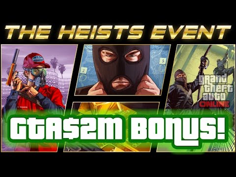 HEISTS EVENT GTA$2M BONUS OPPORTUNITY! (GTA 5 ONLINE GUIDE)
