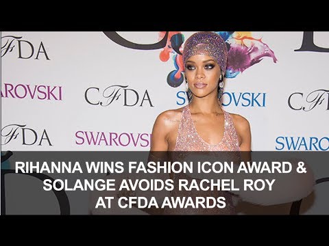 Rihanna Wins Fashion Icon Award & Solange Avoids Rachel Roy  at CFDA Awards