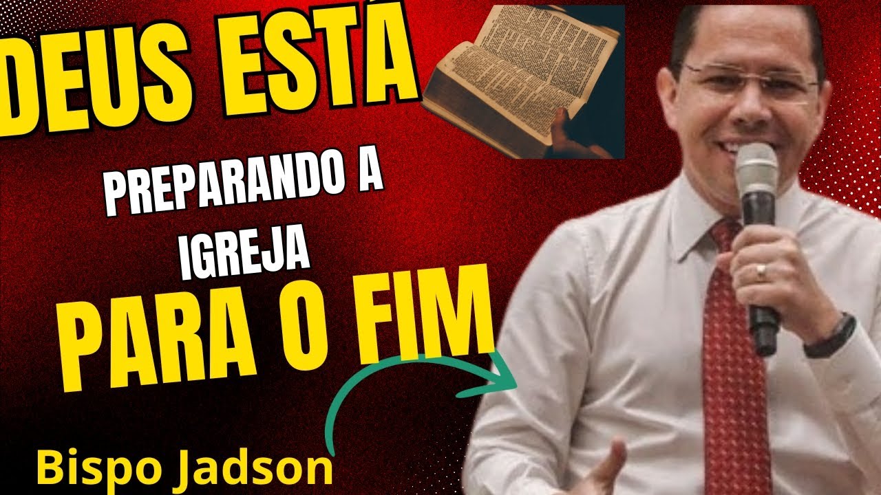 DEUS está preparando a igreja para o fim: bispo Jadson.#mensagemdedeus #palavradedeus #fé #reflexao