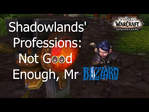 Shadowlands' Professions:  Not Good Enough, Mr Blizzard.