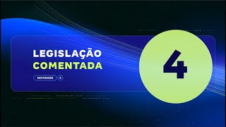 [Reinvenção] Novidade 4: Legislação comentada