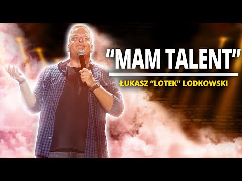 ŁUKASZ LOTEK LODKOWSKI - "Mam talent"  | Stand-Up