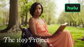 The 1619 Project | Date Announcement | Hulu