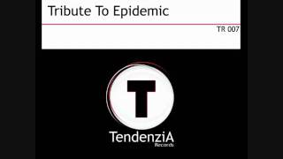 (TR 007) The B!tch Brothers Tribute - To Epidemic (TendenziA Records)