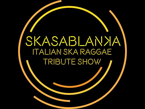 Skasablanka - Italian Ska Raggae Tribute Show - Video Promo