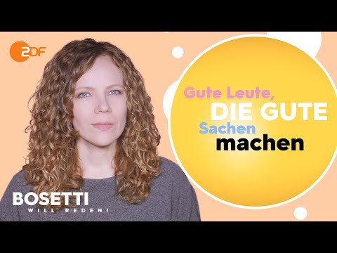 Video Thumbnail: Gute Leute, die gute Sachen machen | Bosetti will reden!