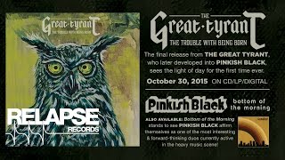 THE GREAT TYRANT - "The Trouble With Being Born" (Official Track)