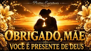 OBRIGADO, MÃE ❤️  Você é Presente de Deus | Linda Mensagem para o Dia das Mães