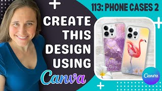 How to make POD phone cases that sell using Canva: Make money with original designs- Full Tutorial
