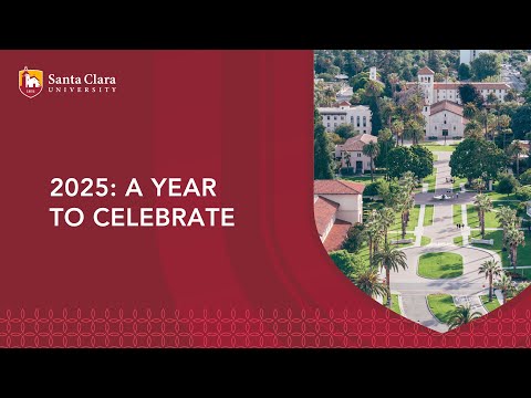 Santa Clara University 2025: A Year of Growth, Impact, and Excellence