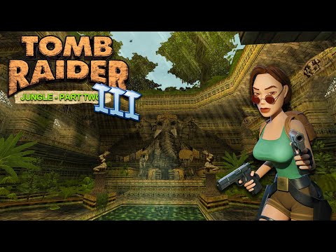 Tomb Raider 3 Custom Level : Jungle - Part Two Walkthrough