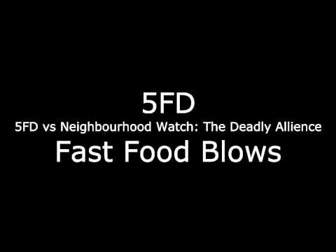 5FD - 5FD Vs Neighbourhood Watch: The Deadly Alliance - Fast Food Blows