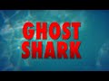 Ghost Shark 2014