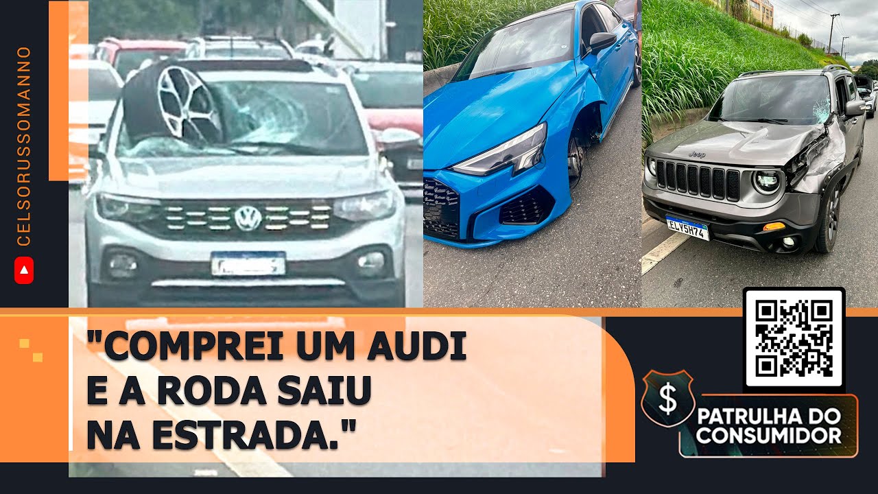 "Comprei um Audi e a roda saiu na estrada."