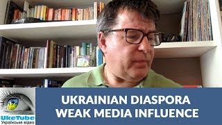 Ukrainian Canadian diaspora: Weak local media influence