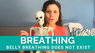 Breathing - Belly Breathing Does Not Exist