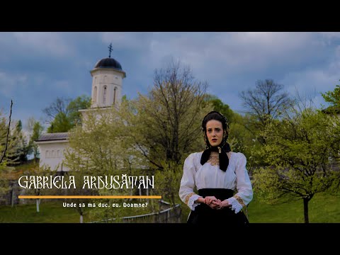🙏 Gabriela Ardusatan - Unde sa ma duc, eu, Doamne? | Priceasna
