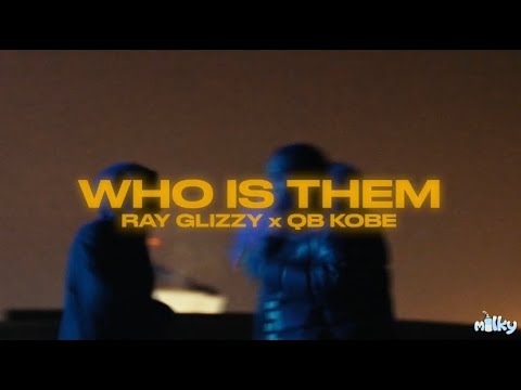 RayGlizzy52 x QB Kobe - Who Is Them?[Official Music Video] @Qb_Kobe @MilkyMadeIt