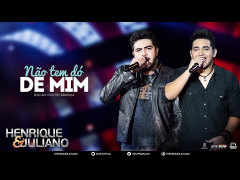 Henrique e Juliano - Não Tem Dó De Mim - (DVD Ao vivo em Brasília) [Vídeo Oficial]