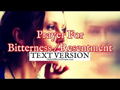 Prayer For Bitterness / Resentment (Text Version - No Sound) Video