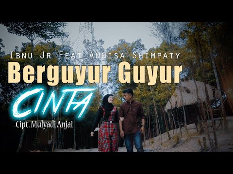 Annisa Shimphaty feat Ibnu Jr - Berguyur guyur cinta - lagu pop terbaru 2022 ( official music video)