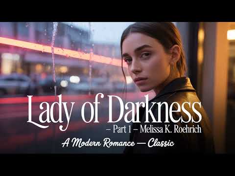 Lady of Darkness part1 by Melissa K  Roehrich | Hörbuch