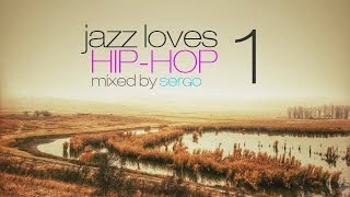 Jazz Loves Hip-Hop Mix 01 by Sergo