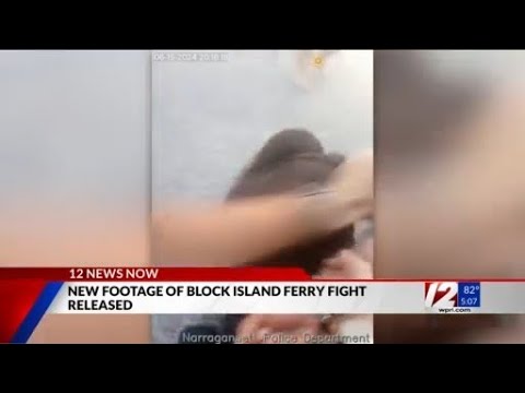 New footage released of Block Island Ferry dock fight
