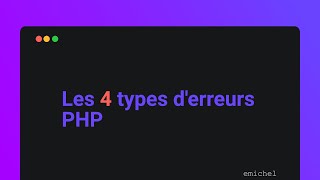 Les 4 types d&#39;erreurs PHP