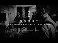 BURST - (We Watched) The Silver Rain - Live Session