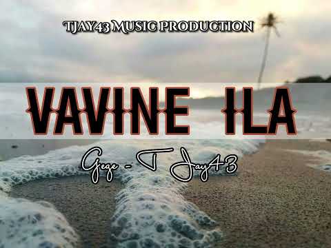 VAVINE ILA (Official Audio 2022) Gege ft TJay43.