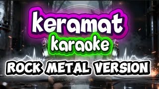 Download lagu Keramat rhoma irama karaoke rock metal version chanel 8d blitar mp3
