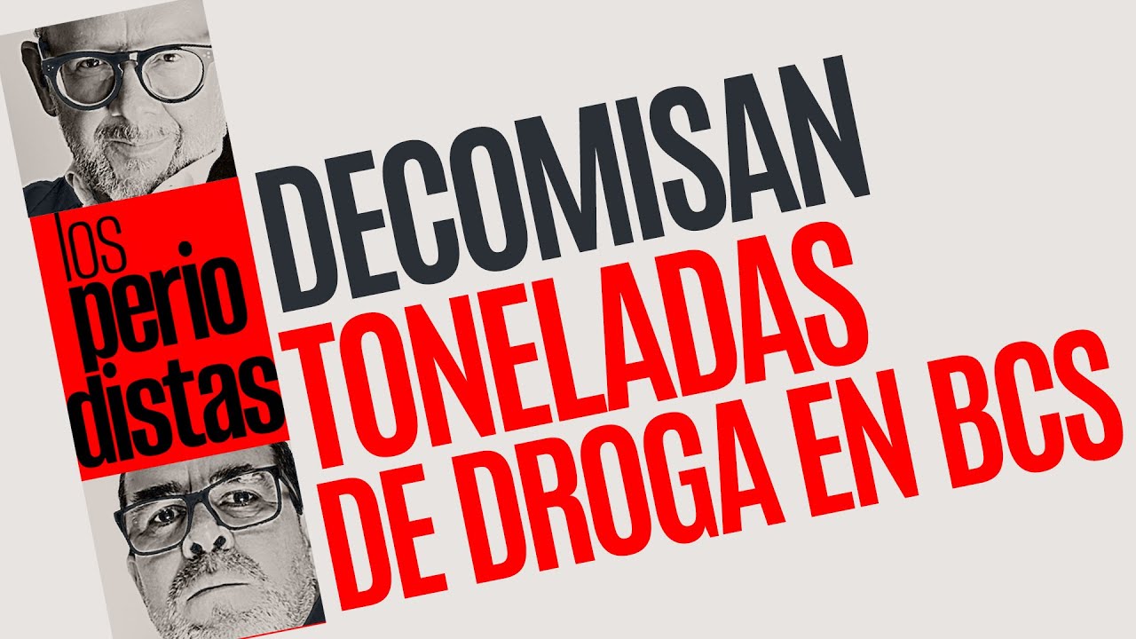 #Análisis ¬ Decomisan 4.5 toneladas de droga en Baja California Sur