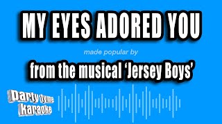 'Jersey Boys' - My Eyes Adored You (Karaoke Version)