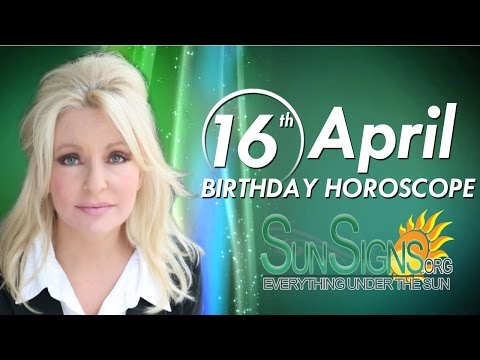 April 16th Zodiac Horoscope Birthday Personality - Aries - Part 1