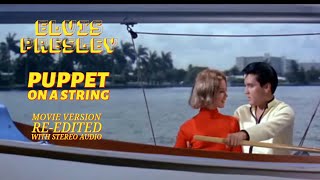 Elvis Presley - Puppet On A String - Movie Version - Re-edited with RCA/Sony audio