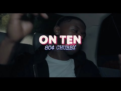 804Chubby “on 10” [Official Video]