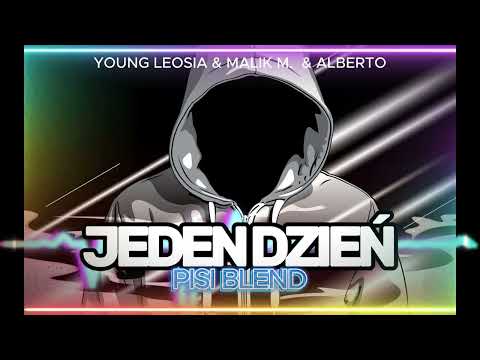 YOUNG LEOSIA & MALIK MONTANA & ALBERTO - JEDEN DZIEŃ ( PISI BLEND )