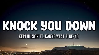 Keri Hilson Ft. Kanye West &amp; Ne-Yo - Knock You Down (Lyrics)