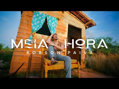 Meia Hora - Robson Paiva