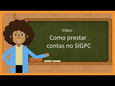 Vídeo: Como prestar contas no SIGPC